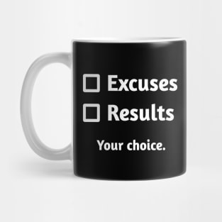 Excuses or Results | Black Mug